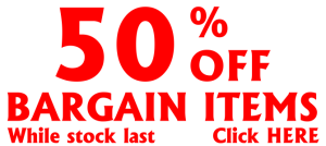 50% OFF for ALL BARGAIN ITEMS