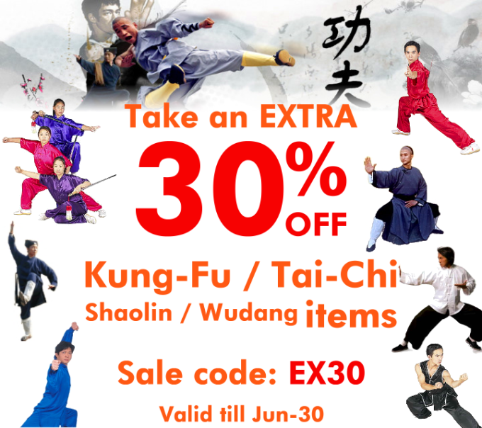 EXTRA 30pc OFF on Kung-Fu, Tai-Chi, Shaolin & Wudang items